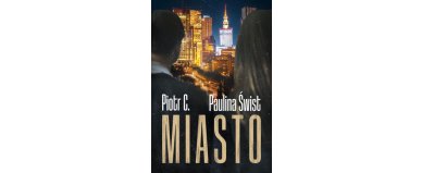 Miasto - Piotr C., Paulina Świst