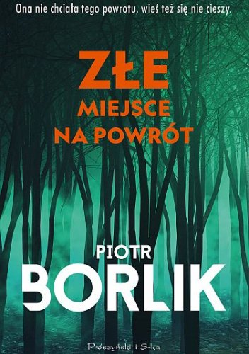 Złe miejsce na powrót - Piotr Borlik