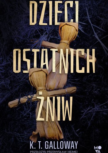 Dzieci ostatnich żniw - K.T.Galloway