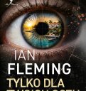 Tylko dla twoich oczu - Ian Fleming