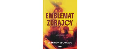Emblemat zdrajcy - Juan Gomez-Jurado