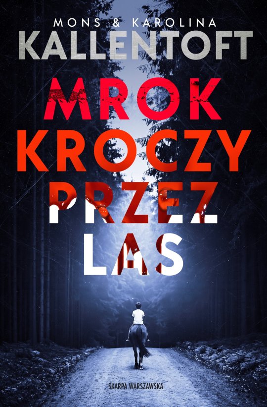 Mrok kroczy przez las - Mons Kallentoft, Karolina Kallentoft