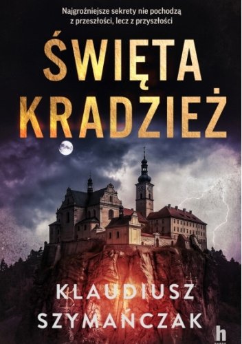Święta kradzieź - Klaudiusz Szymańczak