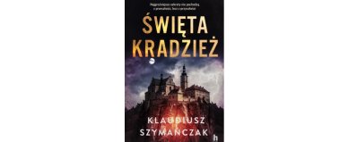 Święta kradzieź - Klaudiusz Szymańczak