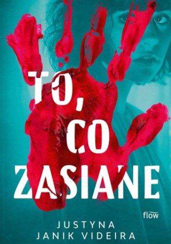 To, co zasiane - Justyna Janik Videira