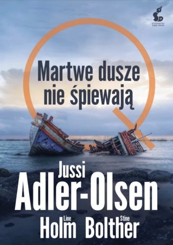 Martwe dusze nie śpiewają - Jussi Adler-Olsen, Line Holm, Stine Bolther