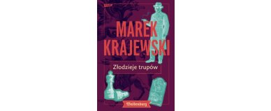 Złodzieje trupów - Marek Krajewski