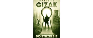 Po strzelbie - Dariusz Gizak